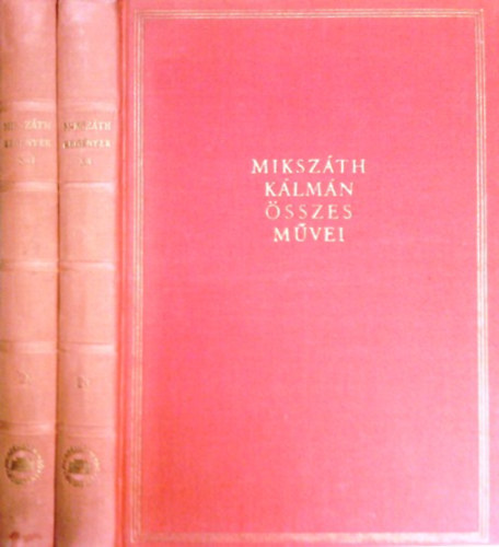 Mikszth Klmn - Mikszth Klmn sszes mvei 20-21.A Noszty fi eseteTth Marival I-II.