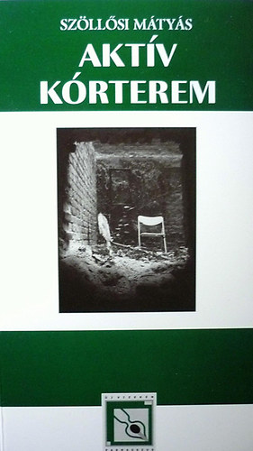 Szöllősi Mátyás - Aktív kórterem