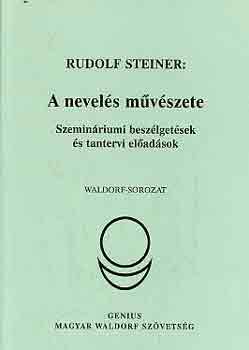 Rudolf Steiner - A nevelés művészete