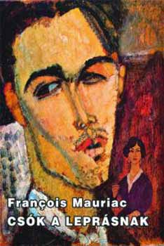 Francois Mauriac - Csók a leprásnak
