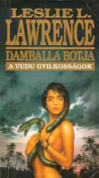 Leslie L. Lawrence - Damballa botja (A vudu gyilkoss�gok)