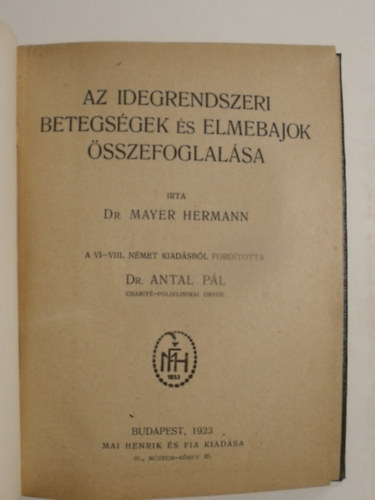 Dr. Mayer Hermann - Az idegrendszeri betegségek és elmebajok összefoglálása