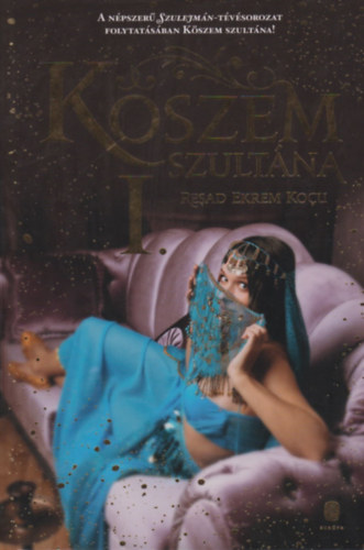Re�ad Ekrem Ko�u - K�szem szult�na I-II. (1-2.)