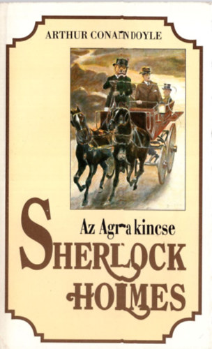 Arthur Conan Doyle - Az Agra kincse (Sherlock Holmes trtnetei)