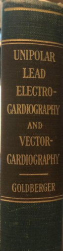 Goldberger - Unipolar lead electrocardiography and vectorcardiography
