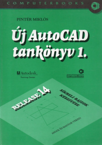 Pintér Miklós - Új AutoCad tankönyv 1.
