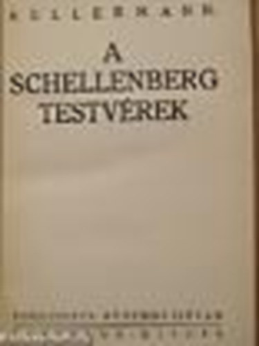 Kellermann - A Schellenberg testv�rek