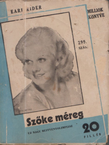 Tábori Pál Earl Rider (szerk.) - Szőke méreg - Milliók könyve 299.szám