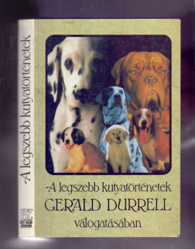 Gerald Durrell  (szerk.s vl.) - A legszebb kutyatrtnetek (Gerald Durrell vlogatsban)
