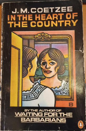 J. M. Coetzee - In Heart of The Country