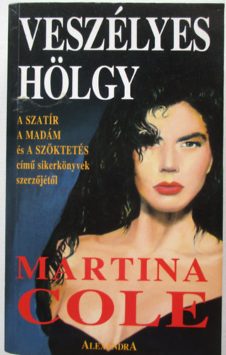 Martina Cole - Veszlyes hlgy