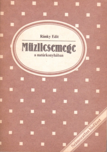 R�nky Edit - M�zlicsemege a nat�rkonyh�ban