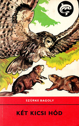 Sz�rke Bagoly - K�t kicsi h�d