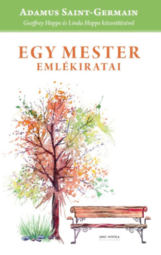 Adamus Saint-Germain - Egy Mester emlékiratai