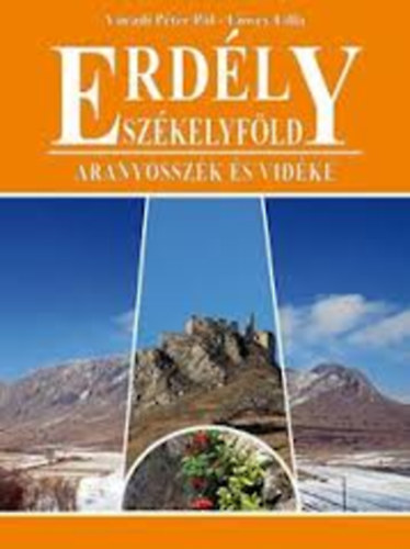 Vradi Pter-Lwei Lilla - Erdly - Szkelyfld - Aranyosszk s vidke