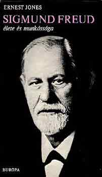 Ernest Jones - Sigmund Freud lete s munkssga