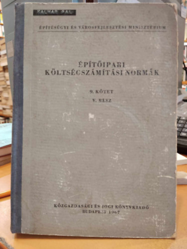 V�rtes Ferenc - �p�t�ipari k�lts�gsz�m�t�si norm�k 9. k�tet V. r�sz - 9-4 Befejez� �p�t�si �s szakipari munk�k (folytat�s)
