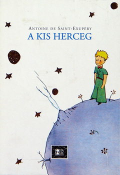Antoine de Saint-Exup�ry - A kis herceg