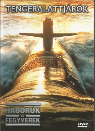 Tengeralattjárók (Háborúk és fegyverek) könyv + DVD