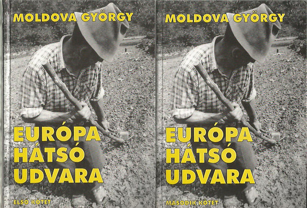 Moldova Gy�rgy - Eur�pa h�ts� udvara I-II. - Riport Keletr�l