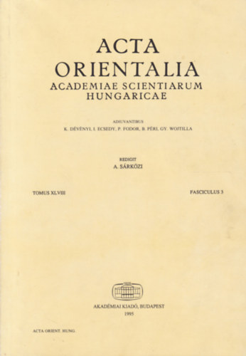A. Srkzi - Acta Orientalia Academiae Scientiarum Hungaricae Tomus XLVIII. Fasciculus 3. (nmet nyelv)