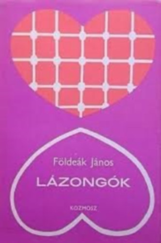 Földeák János - Lázongók