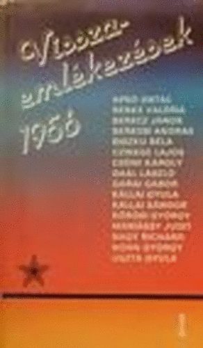 Baló; Koncz; Maros; Újvári - Visszaemlékezések 1956
