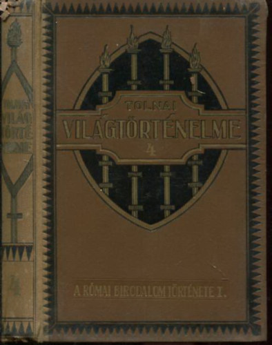 Dr. Ballagi Aladr   (Szerkeszt) - Tolnai Vilgtrtnelme IV. - Az kor / A Rmai Birodalom trtnete I. rsz