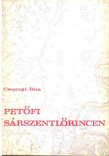 Csepregi B�la - Pet�fi S�rszentl�rincen