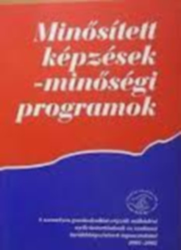 K�nig �va; Bagdy Em�ke - Min�s�tett k�pz�sek - min�s�gi programok