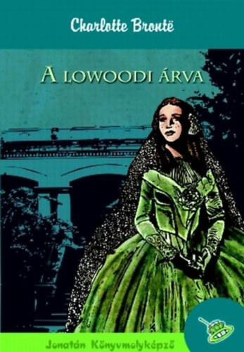 Charlotte Bronte - A lowoodi rva (Jane Eyre)