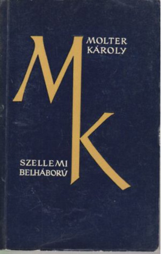 Molter Kroly - Szellemi belhbor