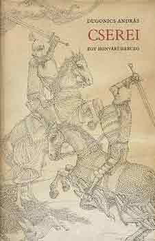 Dugonics András - Cserei-egy honvári herceg