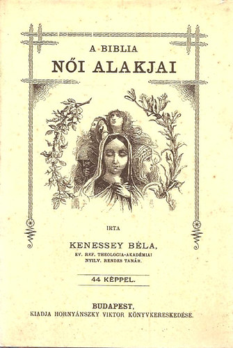 Kenessey Bla - A Biblia ni alakjai