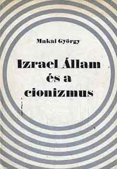 Makai GYrgy - Izrael llam s a cionizmus