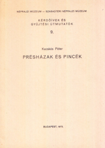 Kecskés Péter - Présházak és pincék