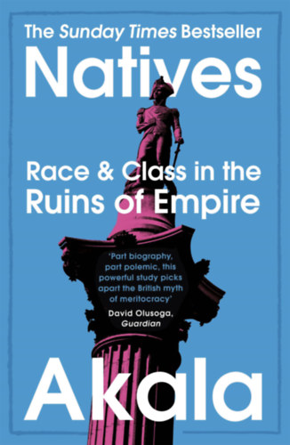 Akala - Natives: Race and Class in the Ruins of Empire