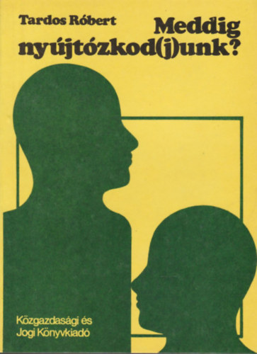 Tardos R�bert - Meddig ny�jt�zkodjunk? (Dedik�lt)