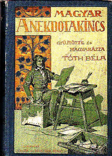 Tth Bla - Magyar anekdotakincs I.