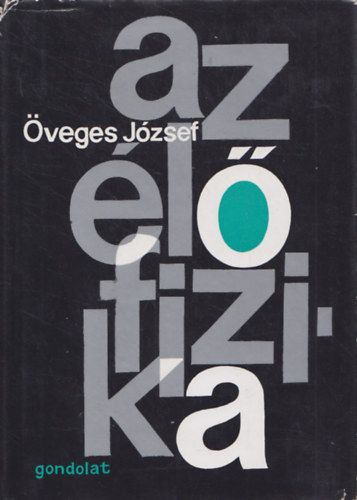 �veges J�zsef - Az �l� fizika