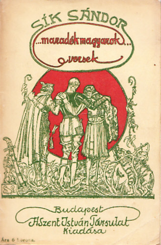 Sk Sndor - Maradk magyarok! (I. kiads)