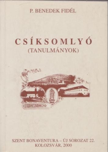 P. Benedek Fidl - Csksomly (Tanulmnyok)