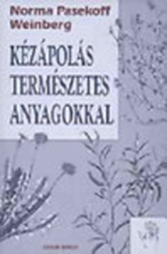 Norma P.Weinberg - Kzpols termszetes anyagokkal