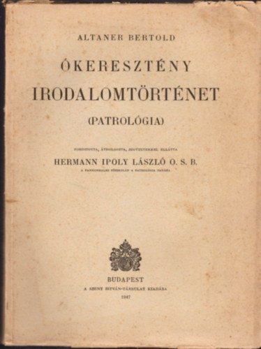 Hermann Ipoly L�szl� Altaner Bertold - �kereszt�ny irodalomt�rt�net (patrol�gia)
