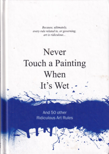 Never Touch a Painting When It's Wet