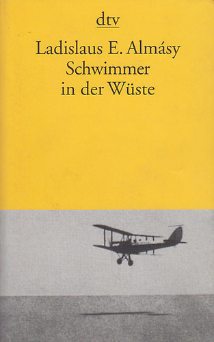 Ladislaus E. Almásy - Schwimmer in der Wüste