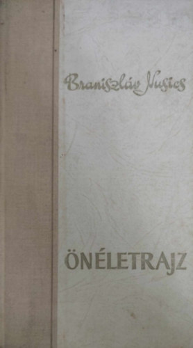 Braniszláv Nusics - Önéletrajz