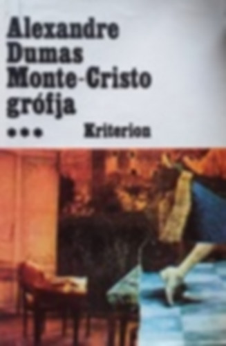 Alexandre Dumas - Monte-Cristo grófja III.