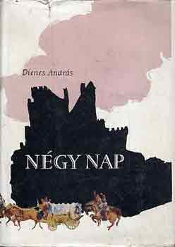 Dienes Andr�s - N�gy nap