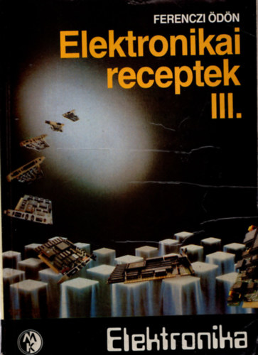 Ferenczi �d�n - Elektronikai receptek III.